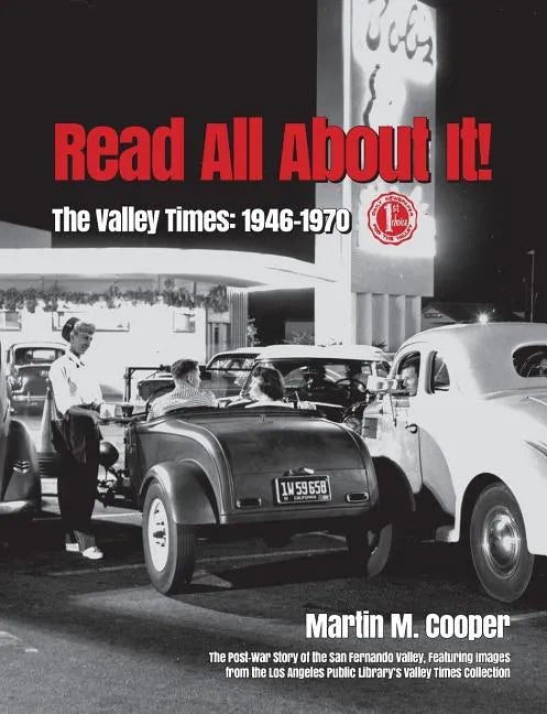 Read All About It!: The Valley Times: 1946-1970 - Paperback
