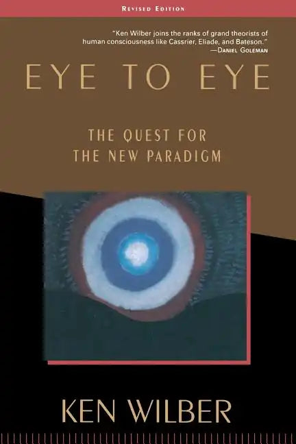 Eye to Eye: The Quest for the New Paradigm - Paperback