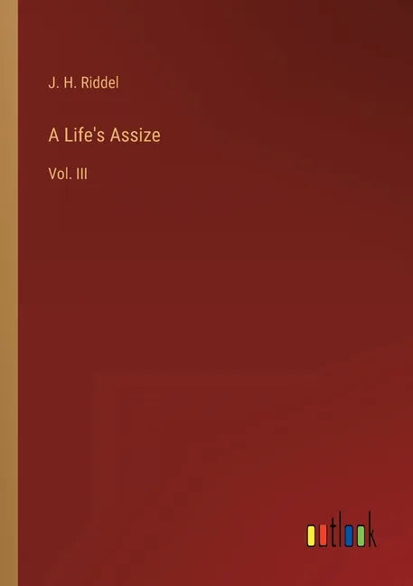 A Life's Assize: Vol. III - Paperback