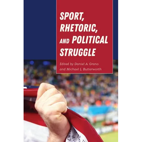 Sport, Rhetoric, and Political Struggle - Paperback