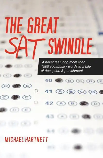 The Great SAT Swindle: A novel featuring more than 1500 vocabulary words in a tale of deception & punishment - Paperback