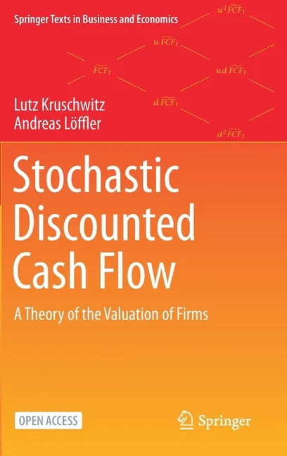 Stochastic Discounted Cash Flow: A Theory of the Valuation of Firms - Hardcover