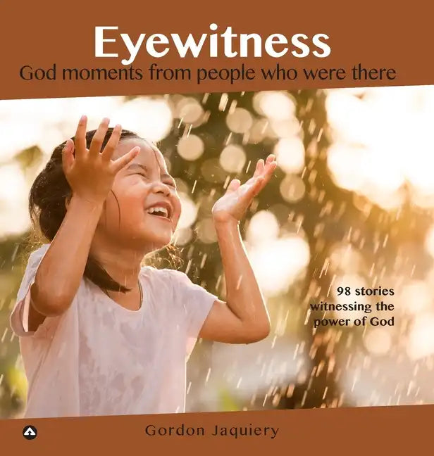 Eyewitness Collection: God moments from people who were there - Hardcover