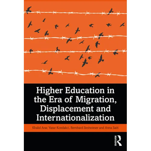 Higher Education in the Era of Migration, Displacement and Internationalization - Paperback