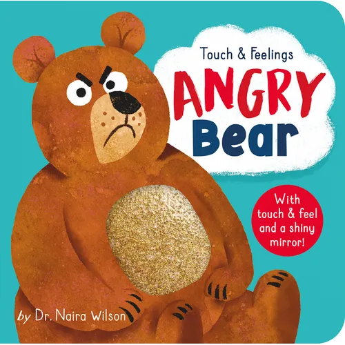 Angry Bear: Touch and Feelings: With Touch & Feel and a Shiny Mirror! - Board Book