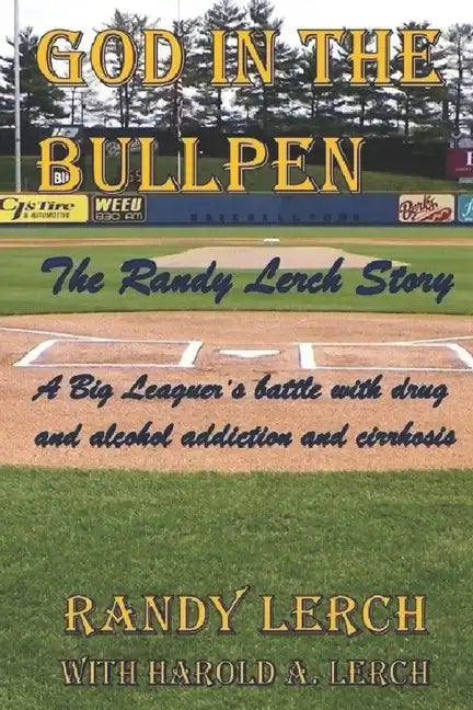 God in the Bullpen: The Randy Lerch Story - Paperback