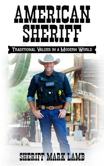 American Sheriff: Traditional Values in a Modern World - Paperback
