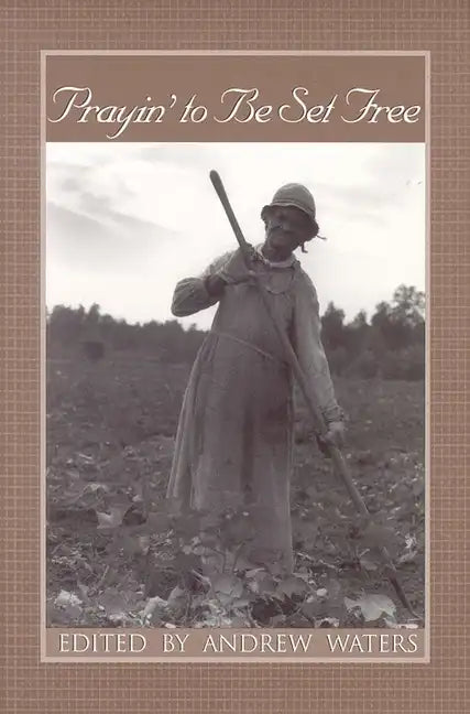 Prayin' to Be Set Free: Personal Accounts of Slavery in Mississippi - Paperback