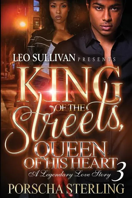 King of the Streets, Queen of Her Heart 3: A Legendary Love Story - Paperback