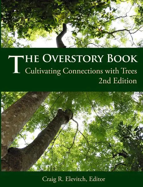 The Overstory Book: Cultivating Connections with Trees, 2nd Edition - Paperback