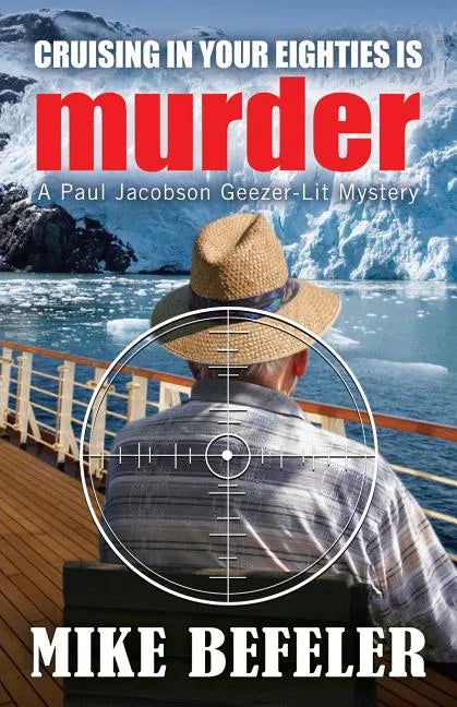 Cruising in Your Eighties is Murder - Paperback