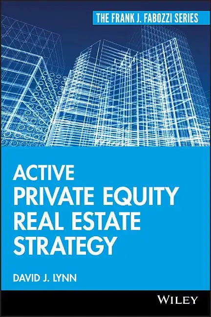 Active Private Equity Real Estate Strategy - Hardcover