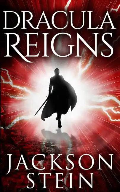 Dracula Reigns: A Paranormal Thriller - Paperback
