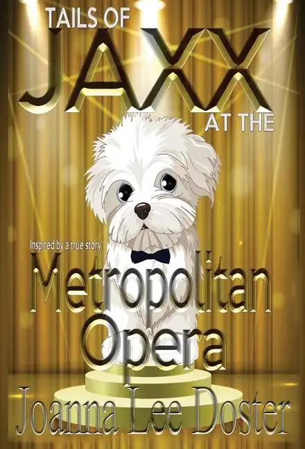 Tails Of Jaxx At The Metropolitan Opera - Hardcover