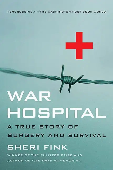 War Hospital: A True Story of Surgery and Survival - Paperback