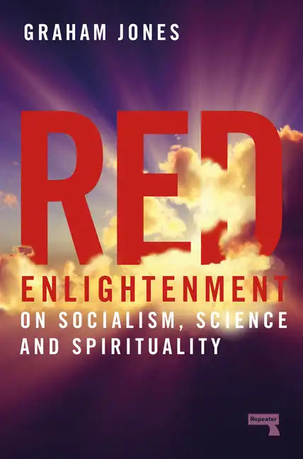 Red Enlightenment: On Socialism, Science and Spirituality - Paperback