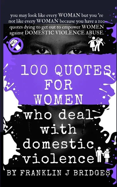 100 Quotes for Women Who Deal with Domestic Violence - Paperback
