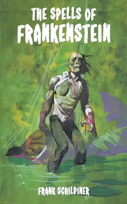 The Spells of Frankenstein - Paperback