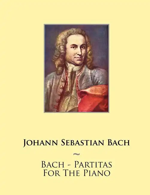 Bach - Partitas For The Piano - Paperback