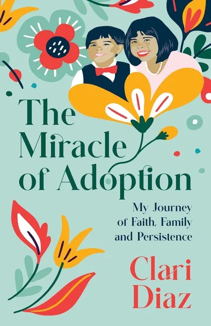 The Miracle of Adoption - Paperback