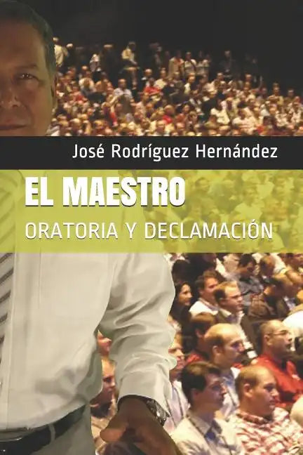 El Maestro: Oratoria Y Declamación - Paperback
