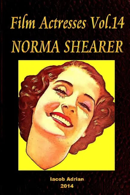 Film Actresses Vol.14 NORMA SHEARER: Part 1 - Paperback