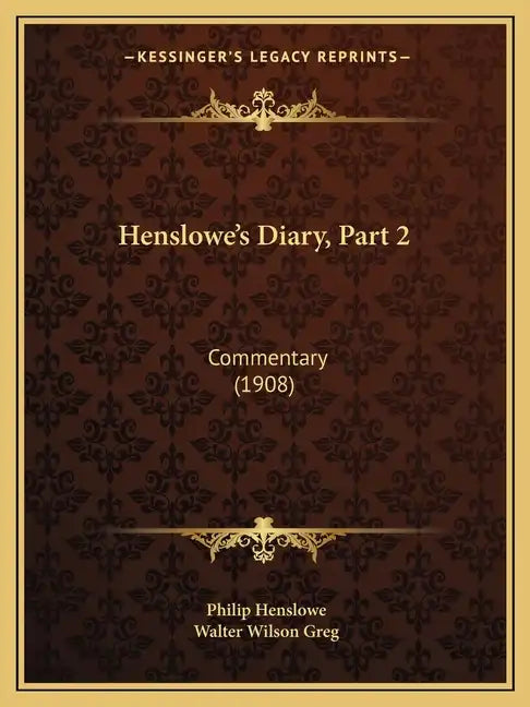 Henslowe's Diary, Part 2: Commentary (1908) - Paperback