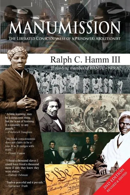 Manumission: Liberated Consciousness of a Prison(er) Abolitionist - Paperback