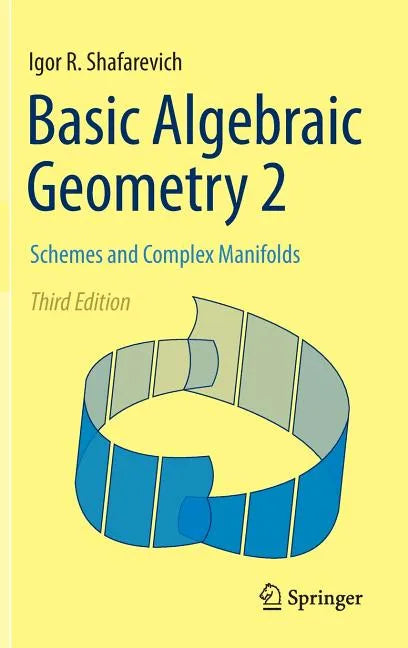 Basic Algebraic Geometry 2: Schemes and Complex Manifolds - Hardcover