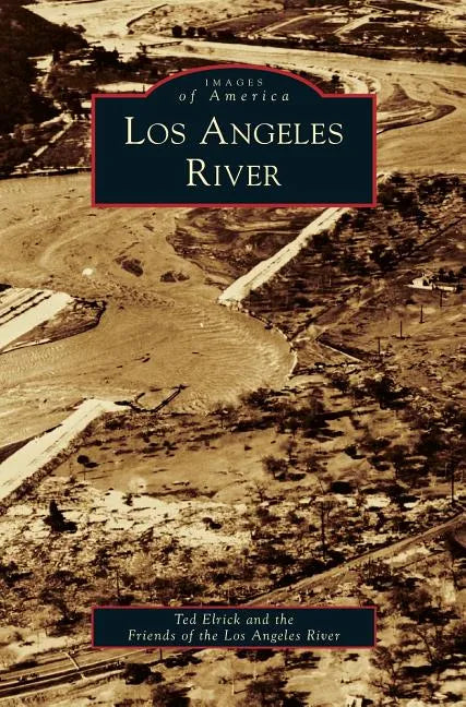 Los Angeles River - Hardcover