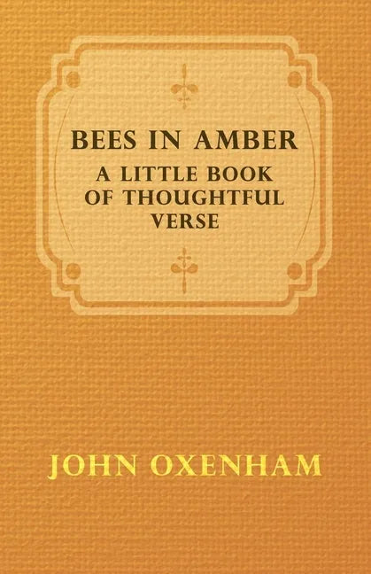 Bees in Amber - A Little Book of Thoughtful Verse - Paperback