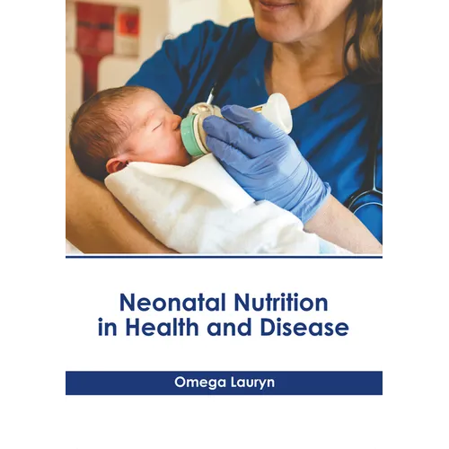 Neonatal Nutrition in Health and Disease - Hardcover