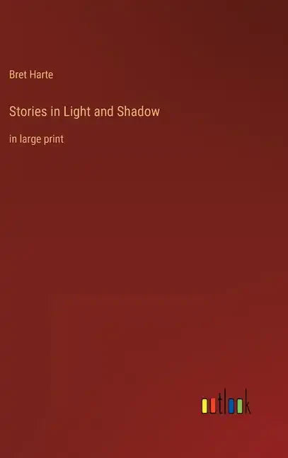 Stories in Light and Shadow: in large print - Hardcover