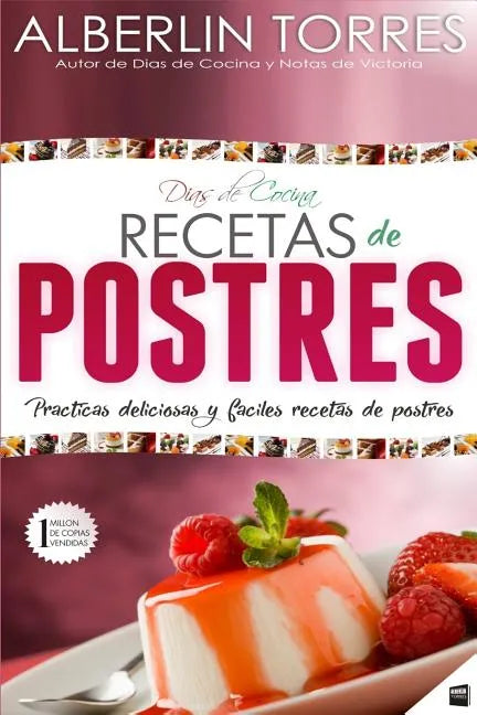 Días de Cocina Recetas de Postres: Practicas deliciosas y faciles recetas de postres - Paperback
