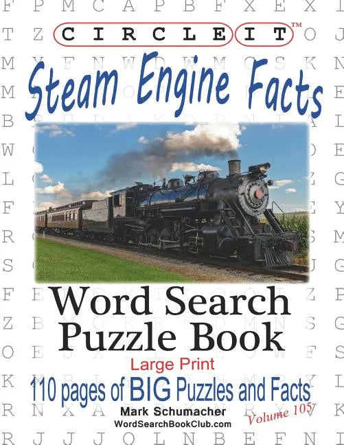 Circle It, Steam Engine / Locomotive Facts, Large Print, Word Search, Puzzle Book - Paperback