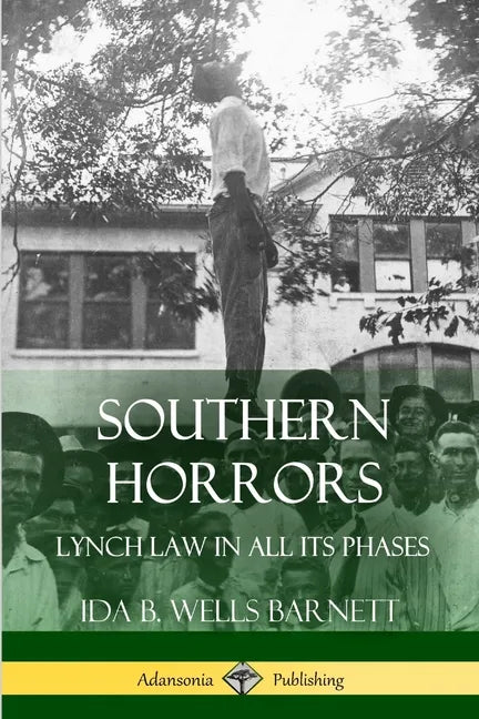 Southern Horrors: Lynch Law in All Its Phases - Paperback