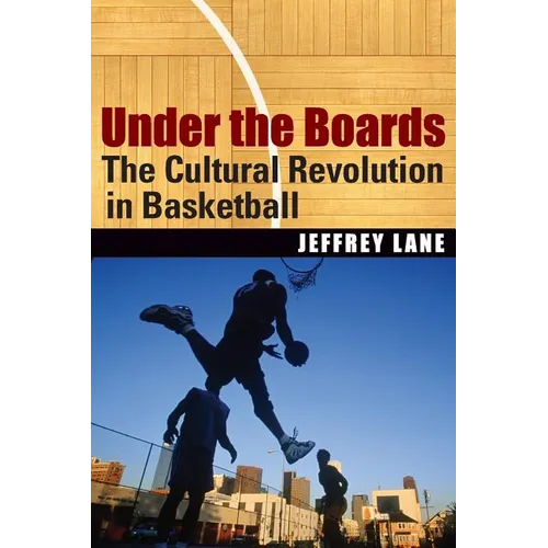 Under the Boards: The Cultural Revolution in Basketball - Paperback