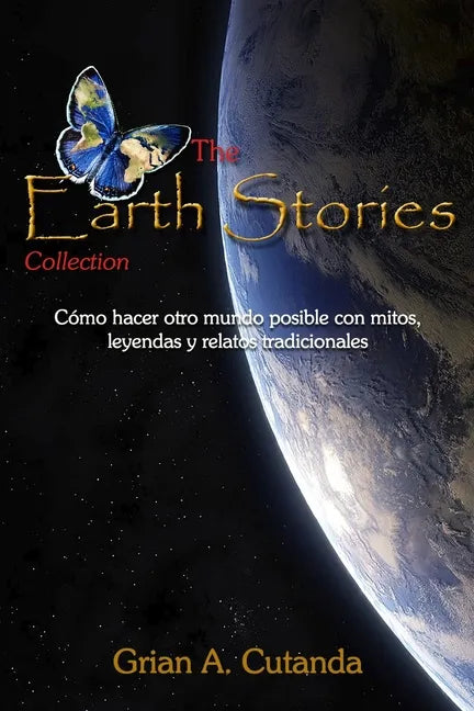 The Earth Stories Collection: Cómo hacer otro mundo posible con mitos, leyendas y relatos tradicionales - Paperback