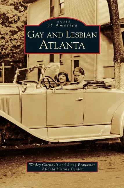 Gay and Lesbian Atlanta - Hardcover