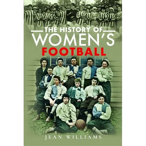 The History of Women's Football - Paperback