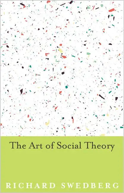The Art of Social Theory - Paperback