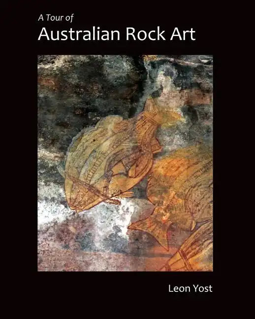A Tour of Australian Rock Art - Paperback