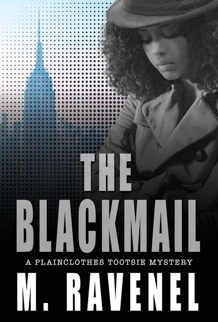 The Blackmail: A Plainclothes Tootsie Mystery - Hardcover