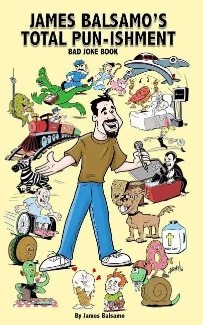 James Balsamo's Total Pun-isment: Bad joke book - Paperback