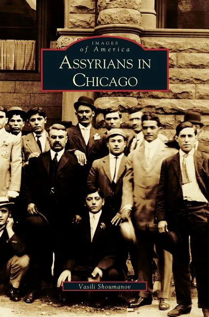 Assyrians in Chicago - Hardcover
