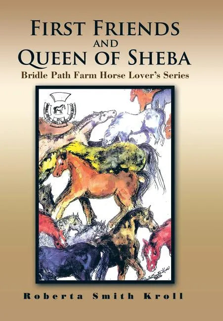 First Friends and Queen of Sheba: Bridle Path Farm Horse Lover's Series - Hardcover