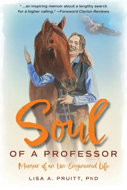 Soul of a Professor: Memoir of an Un-Engineered Life - Paperback
