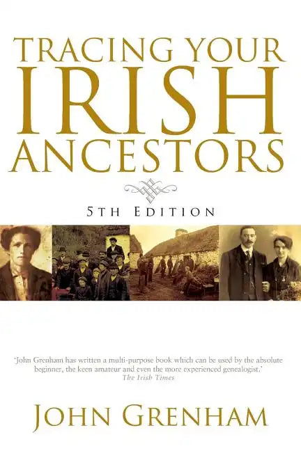 Tracing Your Irish Ancestors. Fifth Edition - Paperback