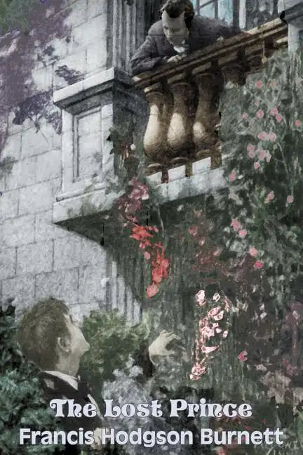 The Lost Prince by Frances Hodgson Burnett, Juvenile Fiction, Classics, Family - Paperback