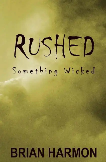 Rushed: Something Wicked - Paperback